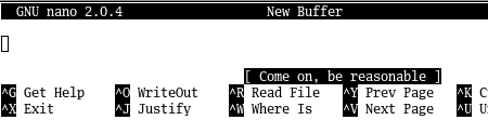 GNU Nano - Be Reasonable